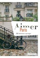 Couverture du livre « Aimer Paris » de Ludot Camille aux éditions Mardaga Pierre
