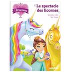 Couverture du livre « Une, deux, trois... princesses Tome 7 : le spectacle des licornes » de Geraldine Collet et Line Paquet aux éditions Play Bac