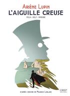 Couverture du livre « Arsène Lupin : l'aiguille creuse » de Jerome Felix et Michael Minerbe aux éditions Orep