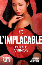 Couverture du livre « L'implacable t.3 ; puzzle chinois » de Richard Sapir et Warren Murphy aux éditions Milady