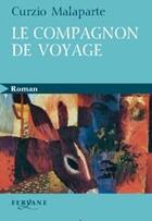 Couverture du livre « Le compagnon de voyage » de Curzio Malaparte aux éditions Feryane