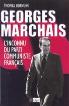 Couverture du livre « Georges Marchais » de Thomas Hofhnung aux éditions Archipel