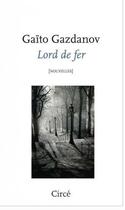 Couverture du livre « Lord de fer » de Gaito Gazdanov aux éditions Circe