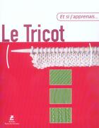 Couverture du livre « Le tricot » de Silvana Cirani aux éditions Place Des Victoires