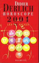 Couverture du livre « Horoscope ; Compilation 2001 » de Didier Derlich aux éditions Editions 1