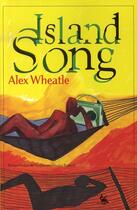 Couverture du livre « Island song » de Alex Wheatle aux éditions Au Diable Vauvert