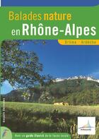 Couverture du livre « BALADES NATURE ; en Rhône-Alpes ; Drôme, Ardèche » de  aux éditions Dakota