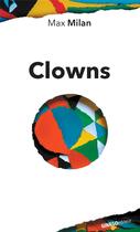 Couverture du livre « Clowns » de Max Milan aux éditions Ginkgo