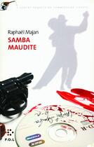 Couverture du livre « Samba maudite ; une contre-enquête du commissaire Liberty » de Raphael Majan aux éditions P.o.l
