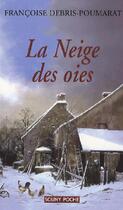 Couverture du livre « La neige des oies » de Debris-Poumarat Fran aux éditions Lucien Souny