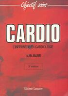 Couverture du livre « Cardio ; l'infirmière en cardiologie ; 3e édition » de Alain Juillard aux éditions Lamarre