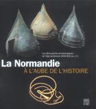 Couverture du livre « Normandie a l'aube de l'histoire (la) » de  aux éditions Somogy