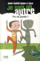 Couverture du livre « Je suis un autre Tome 5 ; fin de partie ? » de Anne-Gaelle Balpe et Elice aux éditions Alice