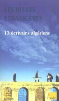 Couverture du livre « Les belles etrangeres ; 13 ecrivains algeriens » de  aux éditions Editions De L'aube