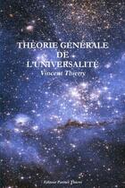 Couverture du livre « Théorie générale de l'universalité » de Vincent Thierry aux éditions Lulu