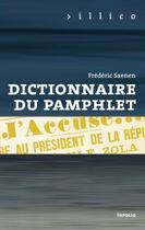 Couverture du livre « Dictionnaire du pamphlet » de Frederic Saenen aux éditions Infolio