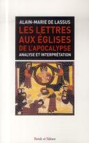 Couverture du livre « Lettres aux églises de l'apocalypse » de Alain-Marie De Lassus aux éditions Parole Et Silence