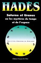 Couverture du livre « Saturne et uranus ou les mysteres de l'espace et du temps » de Hades aux éditions Francois De Villac
