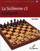 Couverture du livre « La sicilienne C3 expliquée » de Sam Collins aux éditions Olibris