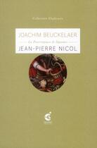 Couverture du livre « Joachim Beuckelaer ; la pourvoyeuse de légumes » de Jean-Pierre Nicol aux éditions Invenit