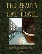 Couverture du livre « The beauty of time travel : the work of Ramdane Touhami and the agency art recherche industrie for officine universelle buly » de Gestalten aux éditions Dgv