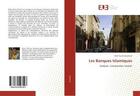 Couverture du livre « Les banques islamiques - analyser, comprendre, investir » de Faustin Djoufouet W. aux éditions Editions Universitaires Europeennes