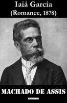 Couverture du livre « Iaiá Garcia » de Machado De Assis aux éditions E-artnow