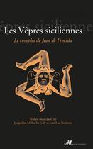 Couverture du livre « Les vêpres siciliennes ; le complot de Jean de Procida » de Anonyme aux éditions Editions Anacharsis