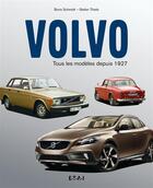 Couverture du livre « Volvo ; tous les modèles depuis 1927 » de Boris Schmidt aux éditions Etai