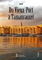 Couverture du livre « Du vieux-port a tamanrasset » de Gen aux éditions Sydney Laurent