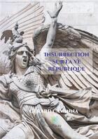 Couverture du livre « Insurrection sur la Ve République » de Gerard Cavanna aux éditions Le Lys Bleu