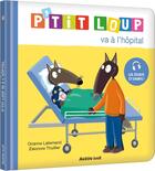 Couverture du livre « P'tit Loup va à l'hôpital » de Orianne Lallemand et Eleonore Thuillier aux éditions Auzou
