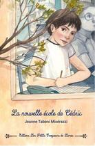 Couverture du livre « La nouvelle école de Cédric » de Jeanne Taboni-Miserazzi aux éditions Les Petits Croqueurs De Livres