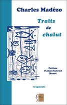 Couverture du livre « Traits de chalut » de Charles Madezo aux éditions Vivre Tout Simplement