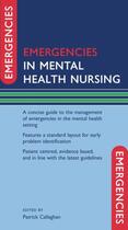 Couverture du livre « Emergencies in Mental Health Nursing » de Patrick Callaghan aux éditions Oup Oxford