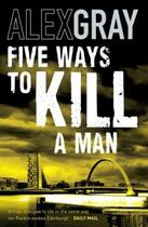 Couverture du livre « Five Ways to Kill a Man » de Gray Alex aux éditions Little Brown Book Group Digital