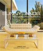 Couverture du livre « Sunnylands america's midcentury masterpiece » de Janice Lyle et Michael S. Smith aux éditions Vendome Press