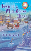 Couverture du livre « Town in a Wild Moose Chase » de Haywood B B aux éditions Penguin Group Us