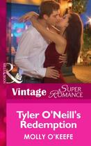 Couverture du livre « Tyler O'Neill's Redemption (Mills & Boon Vintage Superromance) (The No » de Molly O'Keefe aux éditions Mills & Boon Series