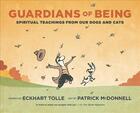 Couverture du livre « GUARDIANS OF BEING » de Patrick Mcdonnell et Eckhart Tolle aux éditions New World Library