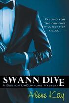 Couverture du livre « Swann dive » de Kay Arlene aux éditions Bellebooks