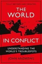 Couverture du livre « THE WORLD IN CONFLICT » de John Andrews aux éditions Profile Books