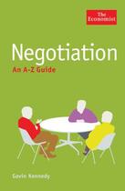 Couverture du livre « The Economist: Negotiation: An A-Z Guide » de Kennedy Gavin aux éditions Profile Digital