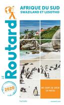 Couverture du livre « Guide du Routard ; Afrique du sud ; Swaziland et Lesotho (édition 2020) » de Collectif Hachette aux éditions Hachette Tourisme