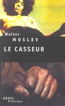 Couverture du livre « Casseur (le) » de Walter Mosley aux éditions Seuil