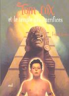 Couverture du livre « Tom cox - tom cox et le temple des sacrifices » de Franck Krebs aux éditions Seuil Jeunesse