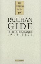 Couverture du livre « Les cahiers de la NRF : correspondance ; 1918-1951 » de Andre Gide et Jean Paulhan aux éditions Gallimard