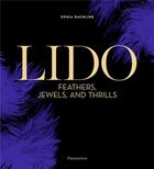 Couverture du livre « Lido - feathers, jewels, and thrills » de Sonia Rachline aux éditions Flammarion