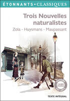 Couverture du livre « Trois nouvelles naturalistes » de Émile Zola aux éditions Flammarion