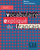 Couverture du livre « Vocabulaire explique du francais niv intermediare » de Larger/Mimran aux éditions Cle International